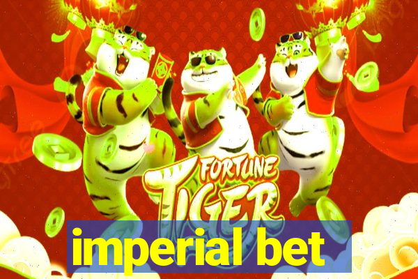 imperial bet