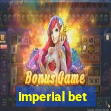 imperial bet