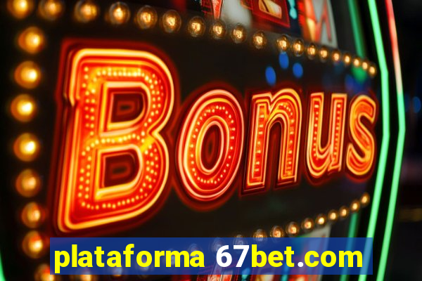 plataforma 67bet.com