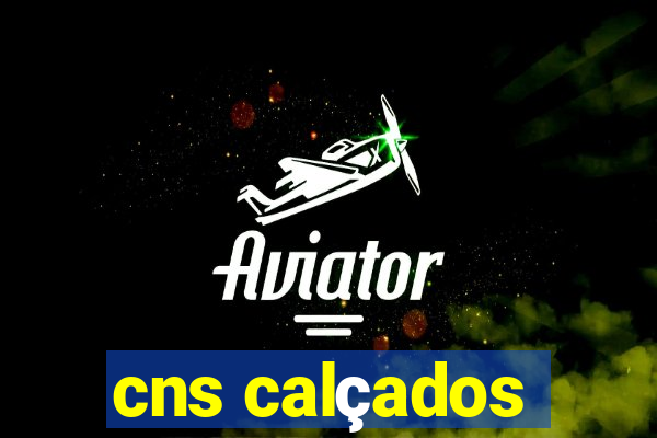 cns calçados