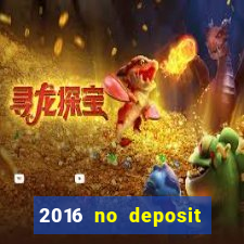 2016 no deposit casino bonus