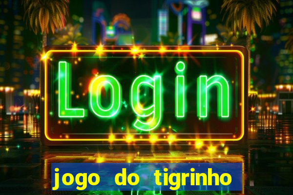 jogo do tigrinho big win