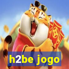 h2be jogo