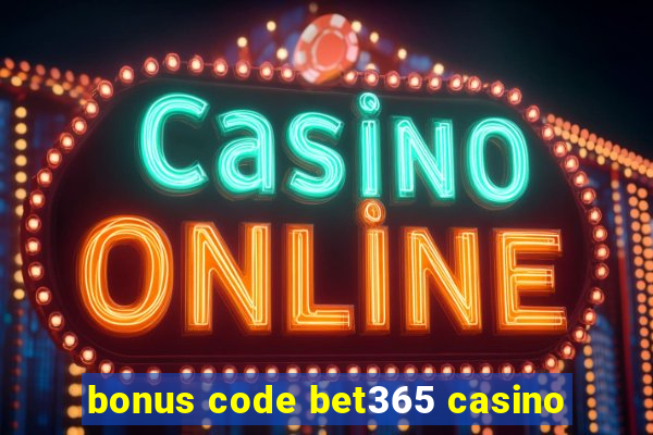 bonus code bet365 casino