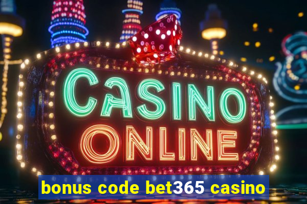 bonus code bet365 casino