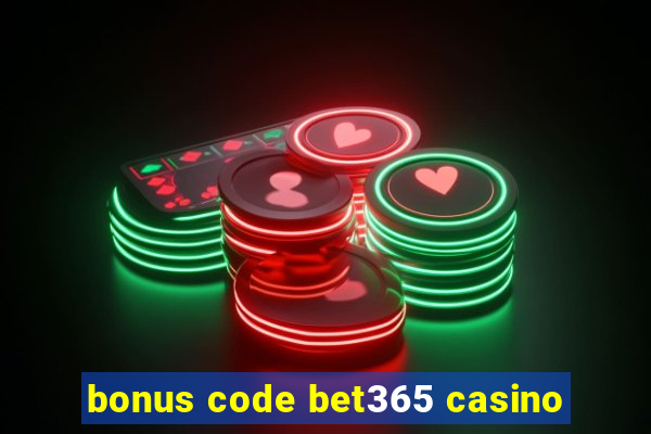 bonus code bet365 casino