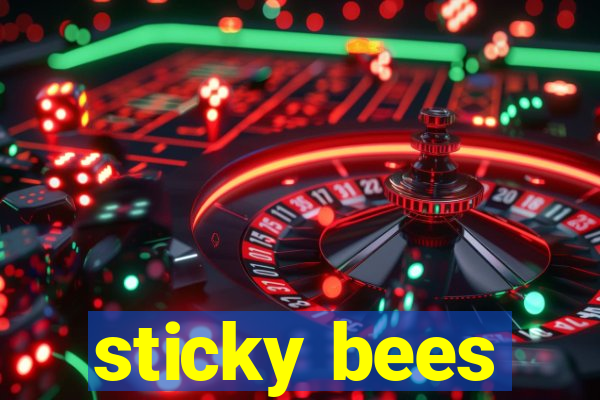 sticky bees