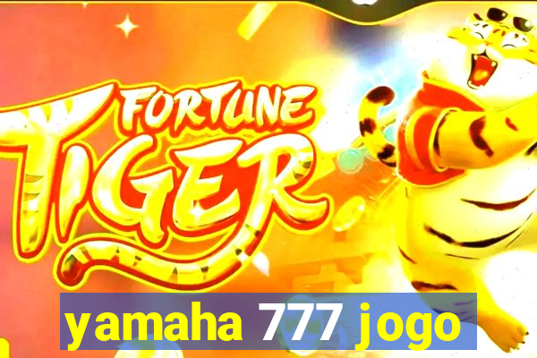 yamaha 777 jogo