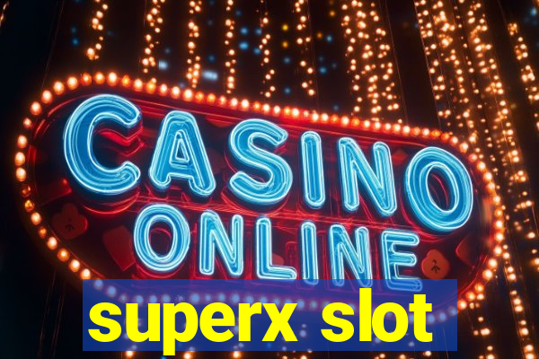 superx slot