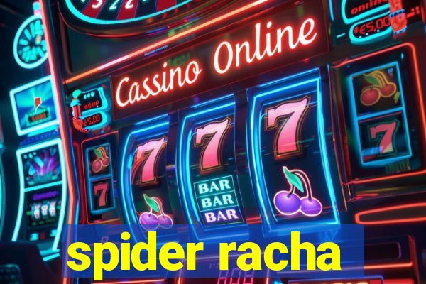 spider racha