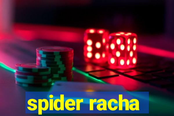 spider racha