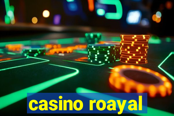 casino roayal