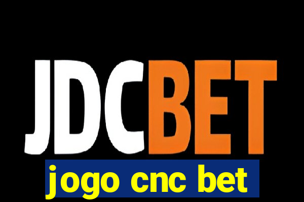 jogo cnc bet