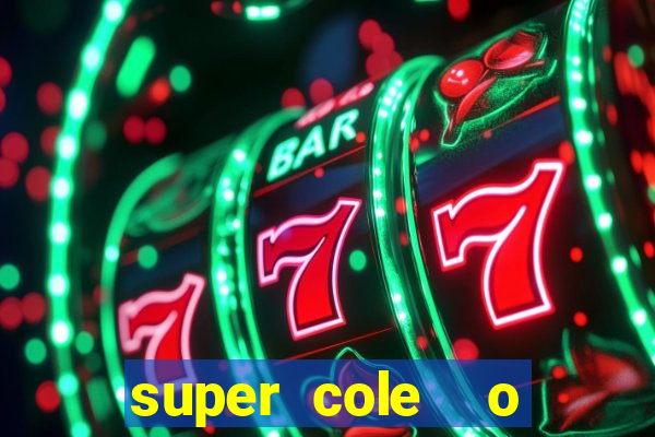 super cole  o 7784 jogos para pc download