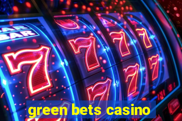 green bets casino