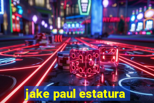 jake paul estatura