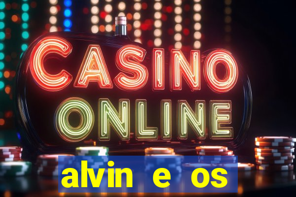 alvin e os esquilos 3 rede canais