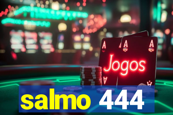 salmo 444