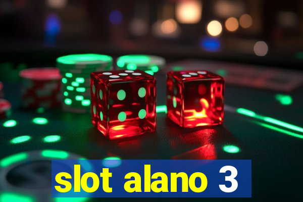 slot alano 3