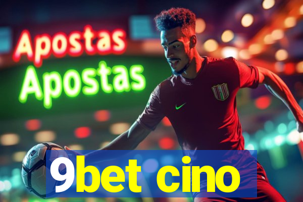 9bet cino