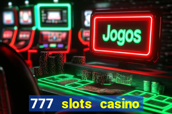 777 slots casino by dragonplay