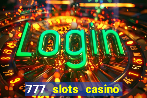 777 slots casino by dragonplay