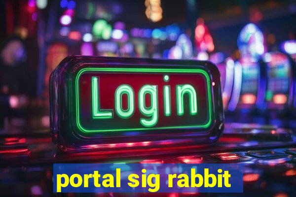 portal sig rabbit