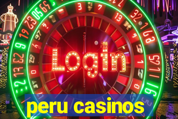 peru casinos