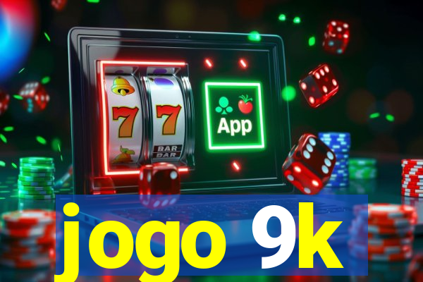 jogo 9k