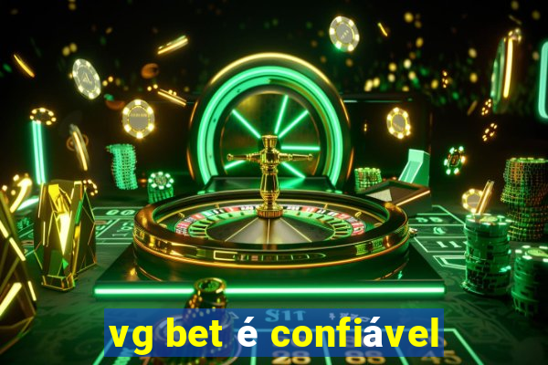 vg bet é confiável