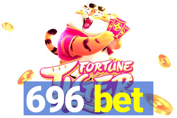 696 bet