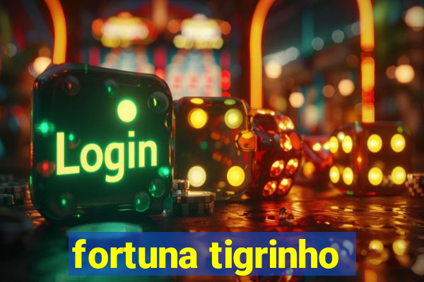 fortuna tigrinho