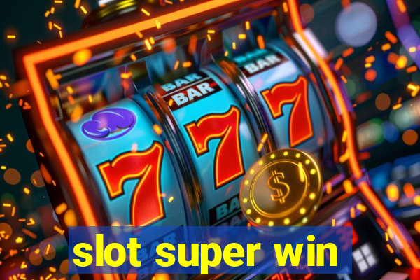 slot super win