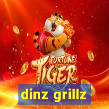 dinz grillz