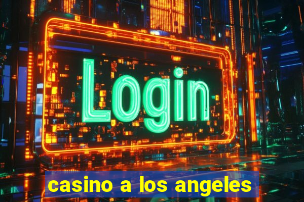 casino a los angeles