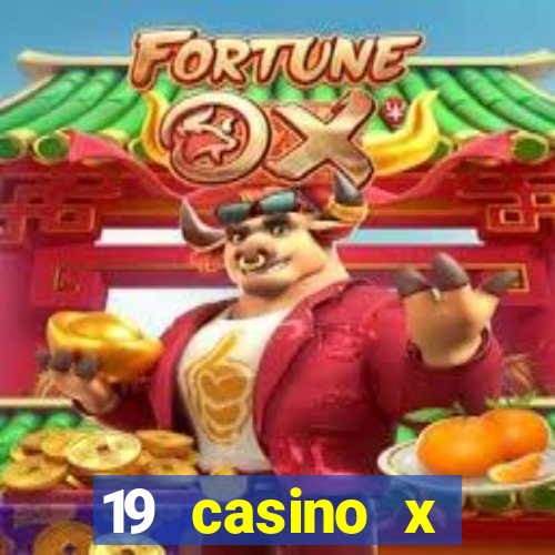 19 casino x официальный сайт