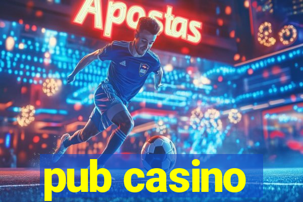 pub casino