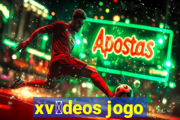 xv铆deos jogo