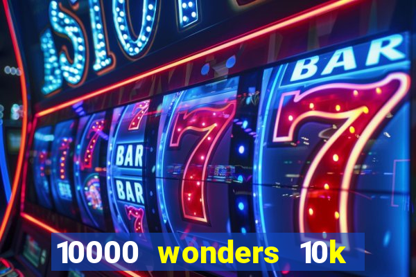 10000 wonders 10k ways slot free play