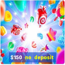 $150 no deposit bonus codes captain jack casino 2019