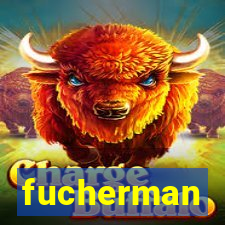 fucherman