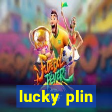 lucky plin