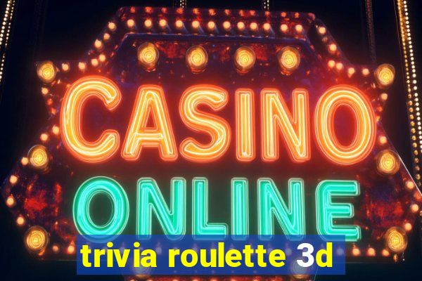 trivia roulette 3d