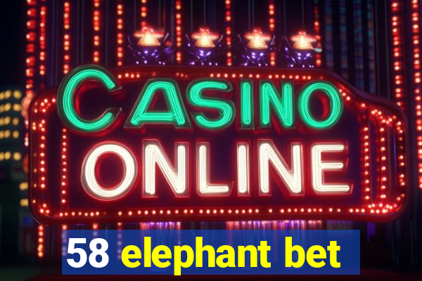 58 elephant bet