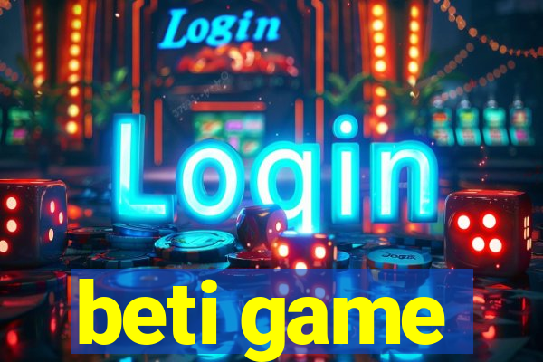 beti game