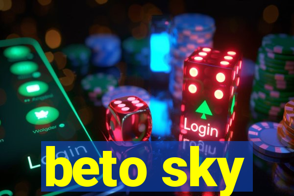 beto sky