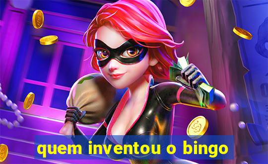 quem inventou o bingo