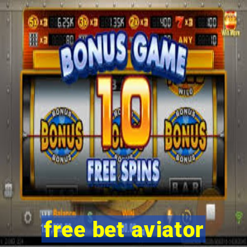 free bet aviator