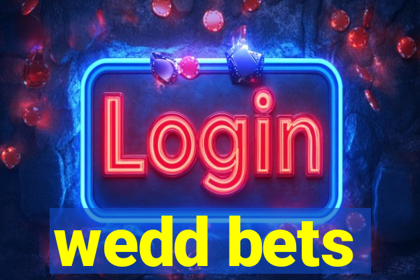 wedd bets