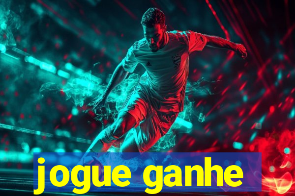 jogue ganhe